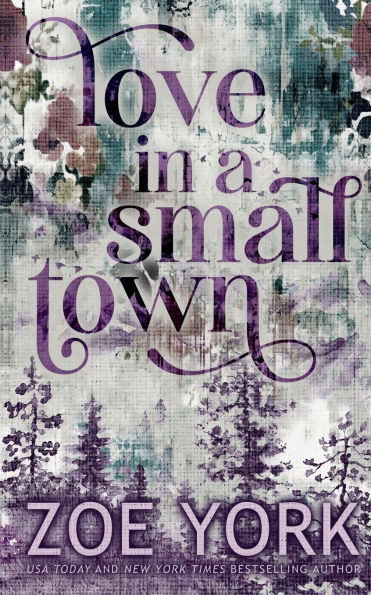 Love in a Small Town - Zoe York