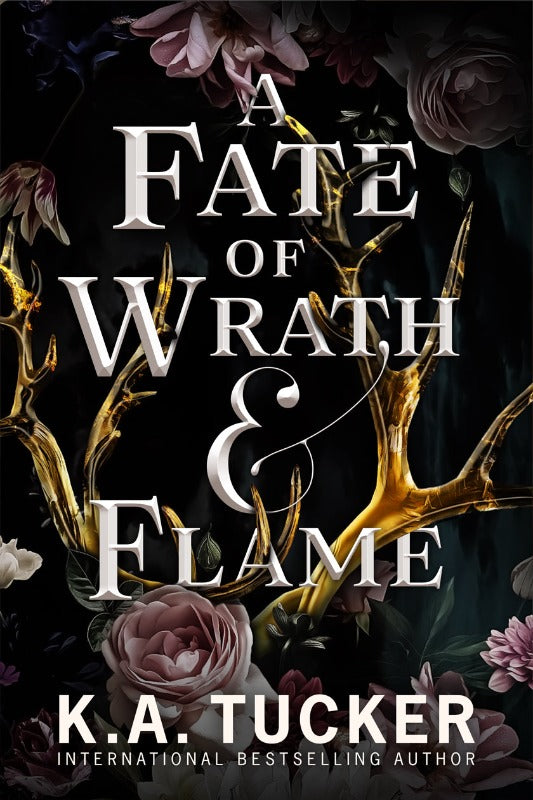 A Fate of Wrath and Flame - K.A. Tucker