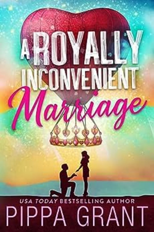 A Royally Inconvenient Marriage - Pippa Grant
