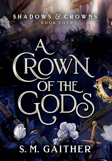 A Crown of the Gods - S.M. Gaither