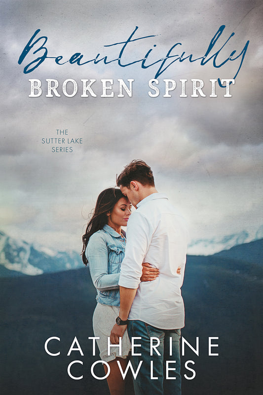 Beautifully Broken Spirit - Catherine Cowles