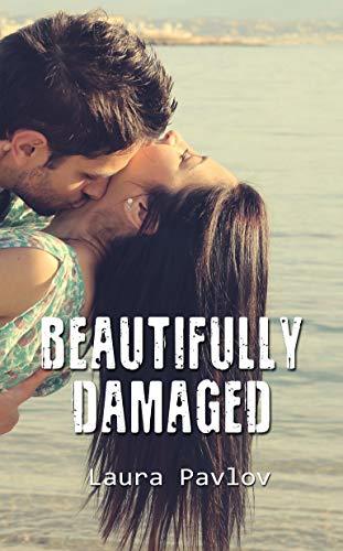 Beautifully Damaged - Laura Pavlov