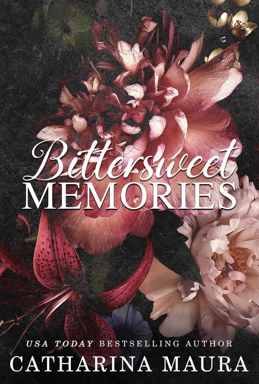 Bittersweet Memories - Catharina Maura