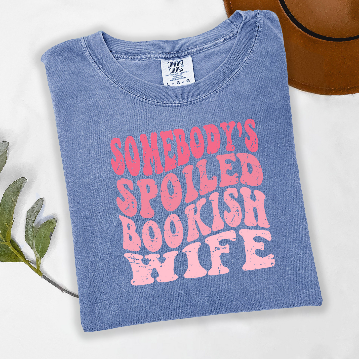 Somebody's Spoiled Bookish Wife Tee
