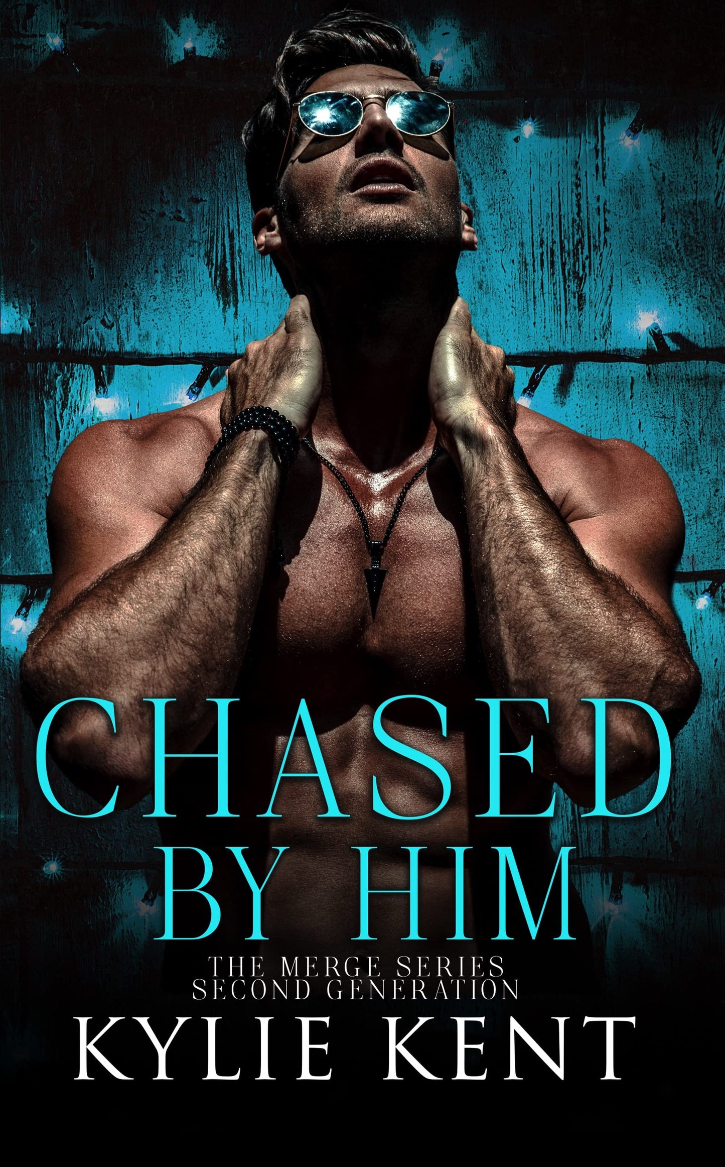 Chased by Him - Kylie Kent