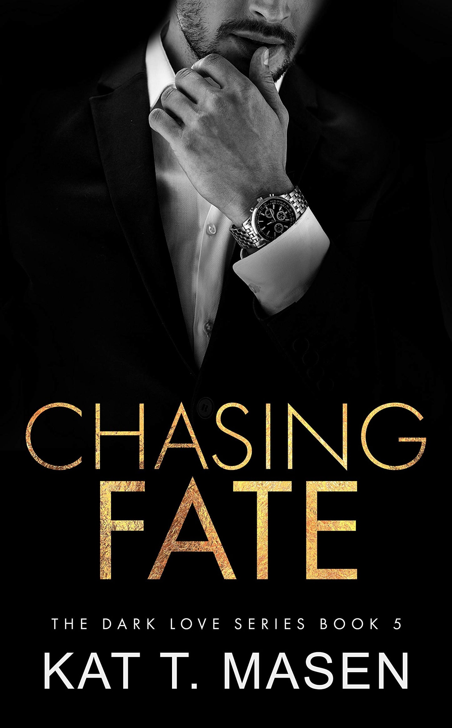 Chasing Fate - Kat T. Masen