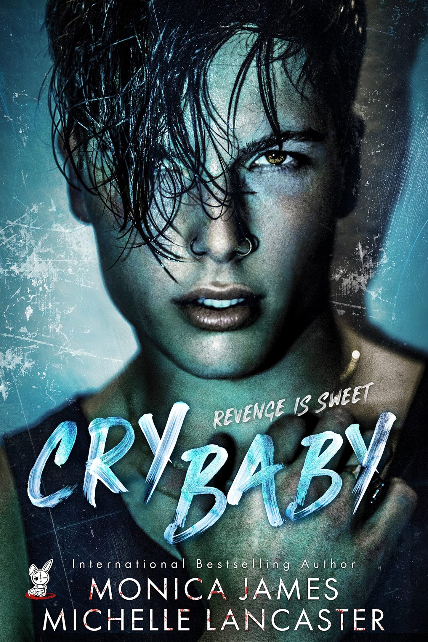 Crybaby - Monica James & Michelle Lancaster