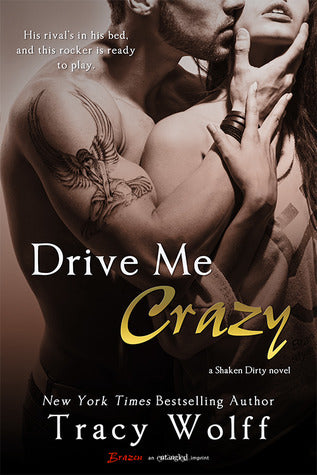 Drive Me Crazy - Tracy Wolff