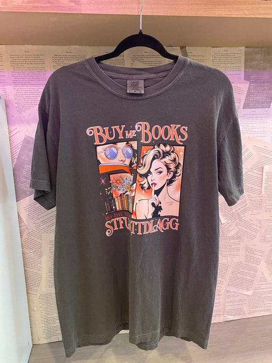 Buy me Books & STFUATTDLAGG Tee