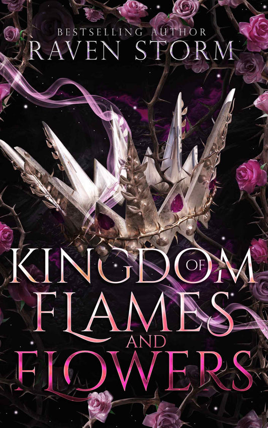 Kingdom of Flames and Flowers - Raven Storm
