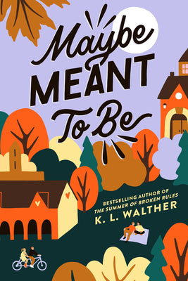 Maybe Meant to Be - K.L. Walther
