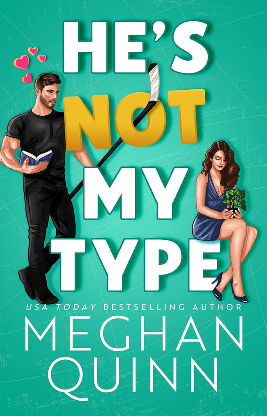 He's Not My Type - Meghan Quinn