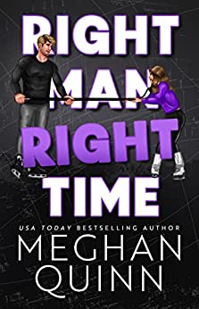 Right Man Right Time - Meghan Quinn