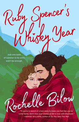 Ruby Spencer's Whiskey Year - Rochelle Bilow