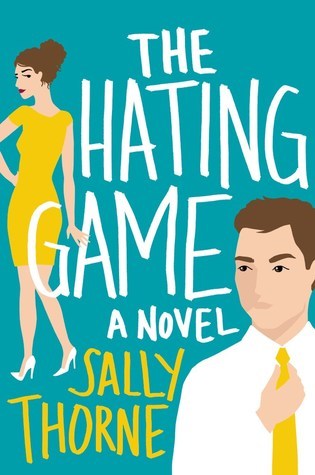 The Hating Game - Sally Thorne