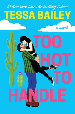 Too Hot to Handle - Tessa Bailey