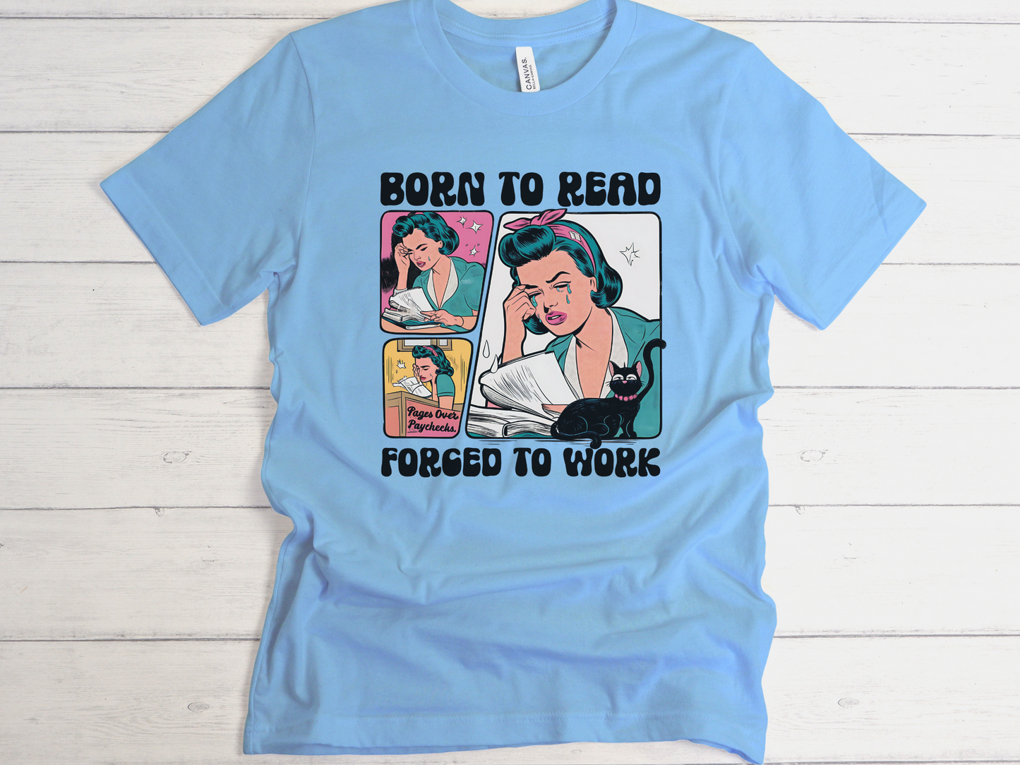 Born to Read, Forced to Work Tee