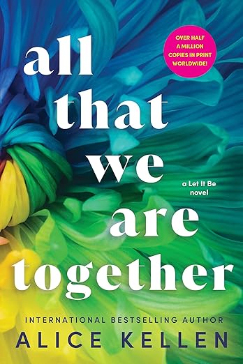 All That We Were Together - Alice Kellen