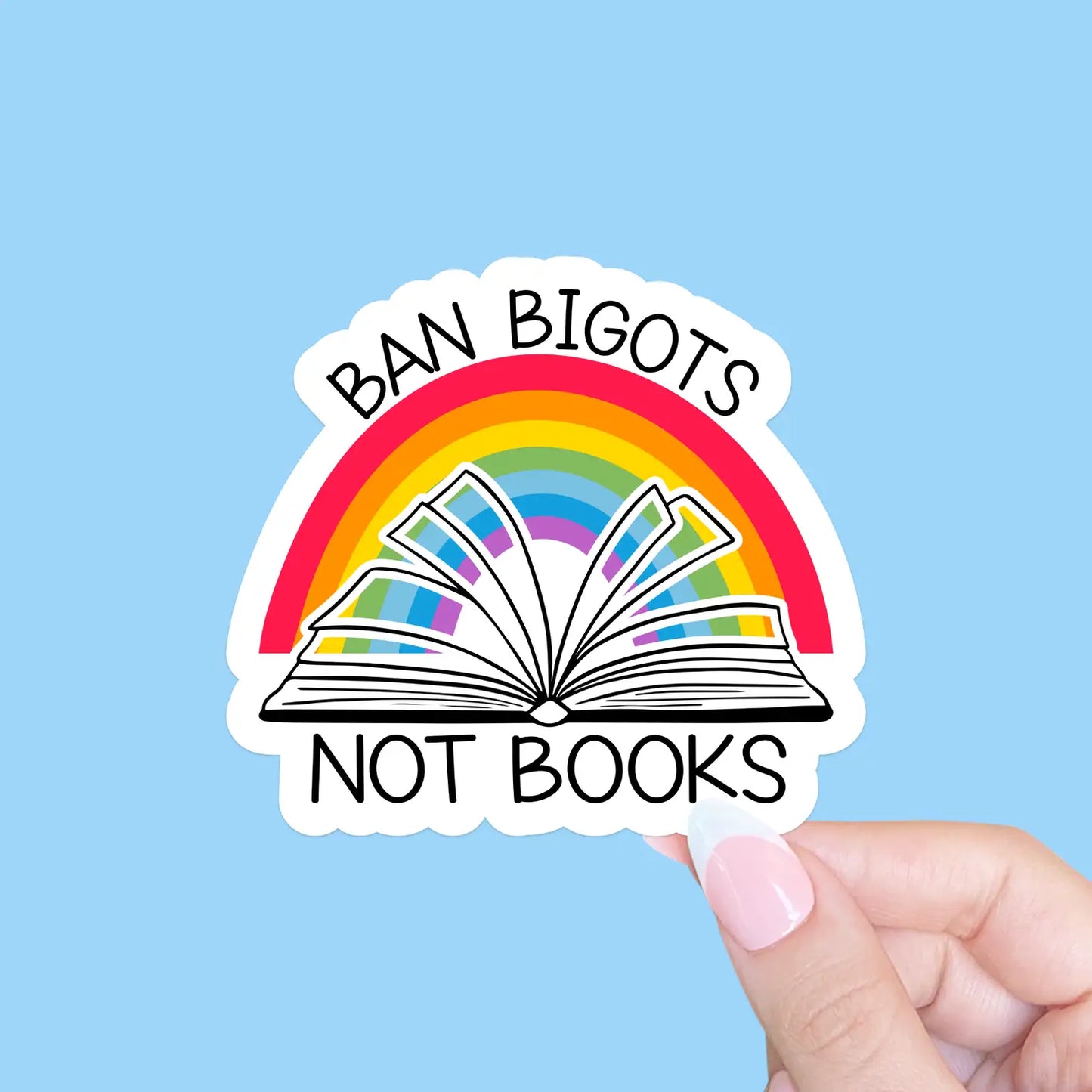 Ban Bigots, Not Books sticker