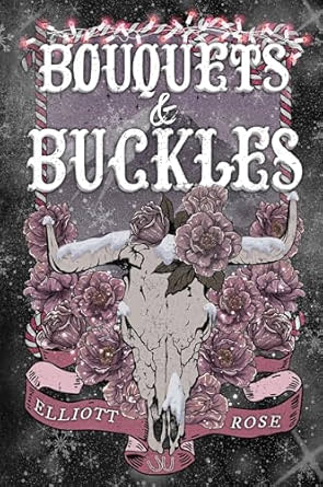 Bouquets & Buckles - Elliott Rose