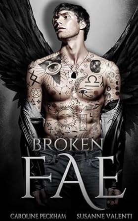 Broken Fae - Caroline Peckham & Susanne Valenti