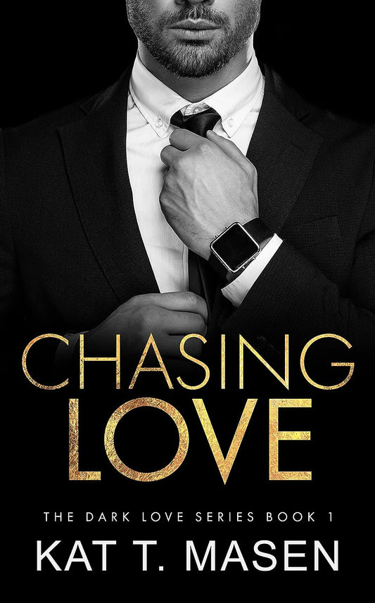 Chasing Love - Kat T. Masen