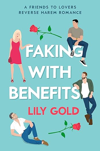 Faking With Benefits - Lily Gold