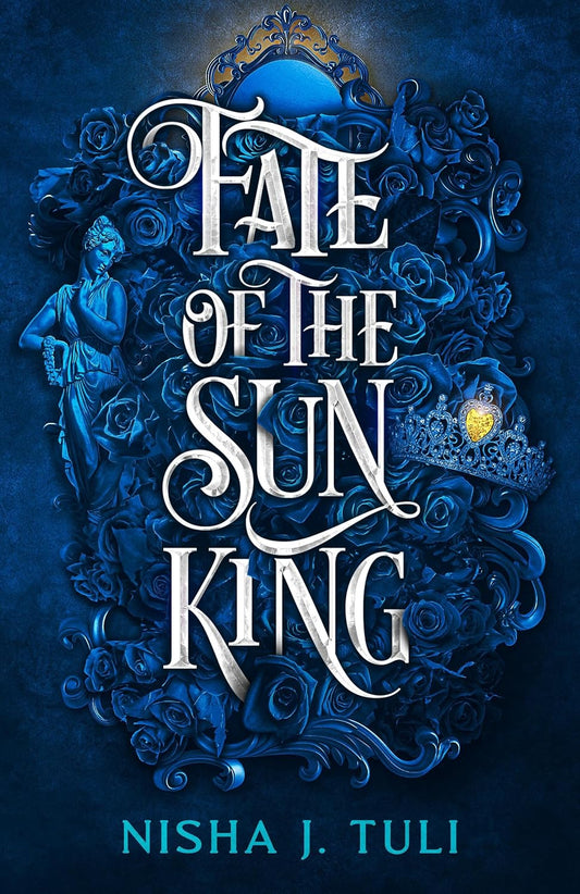 Fate of the Sun King - Nisha J. Tuli