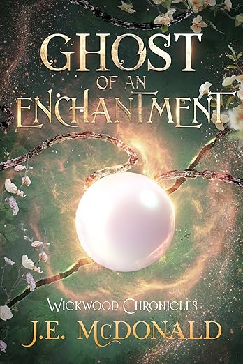 Ghost of An Enchantment - J.E. Mcdonald