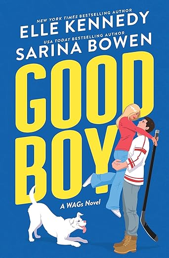 Good Boy - Elle Kennedy & Sarina Bowen