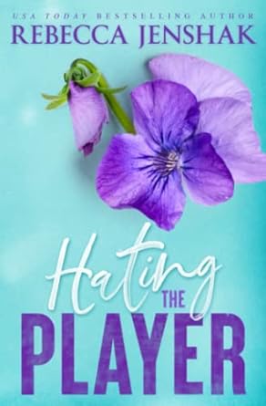 Hating the Player - Rebecca Jenshak