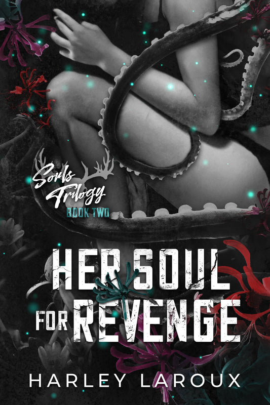 Her Soul for Revenge - Harley Laroux