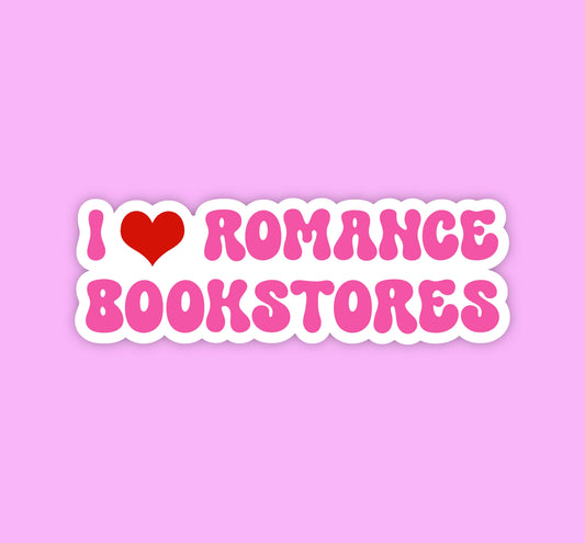 I Love Romance Bookstores sticker