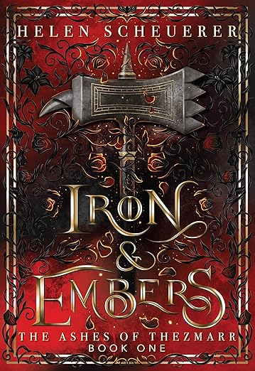 Iron & Embers - Helen Scheuerer
