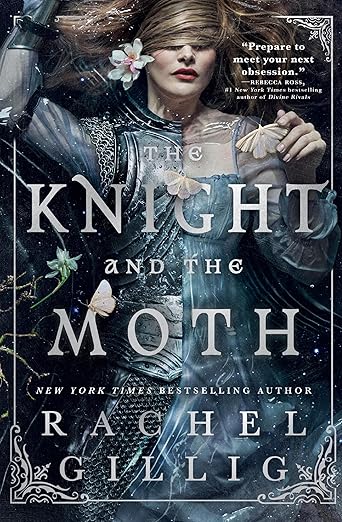 Knight and the Moth - Rachel Gillig