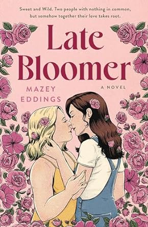 Late Bloomer - Mazey Eddings