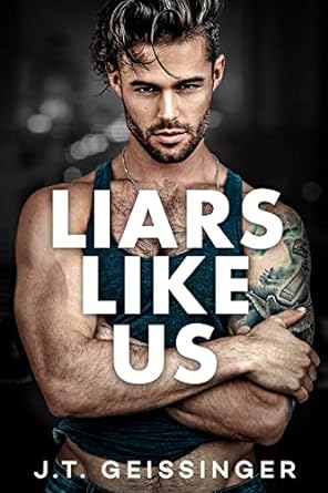 Liars Like Us - J.T. Geissinger