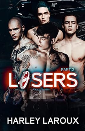 Losers: Part 2 - Harley Laroux