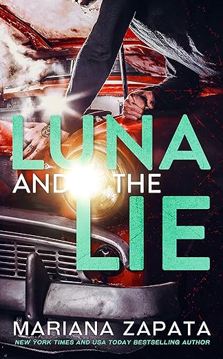 Luna and the Lie - Mariana Zapata