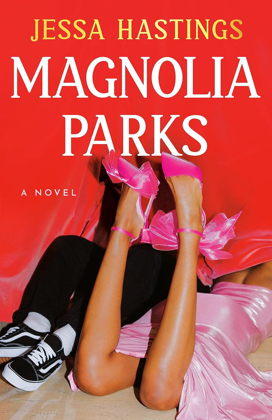 Magnolia Parks - Jessa Hastings