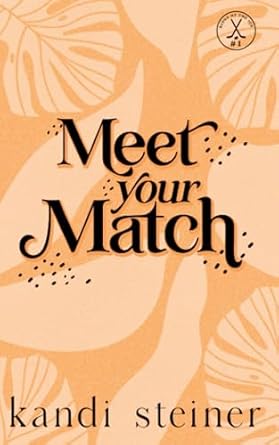 Meet Your Match - Kandi Steiner
