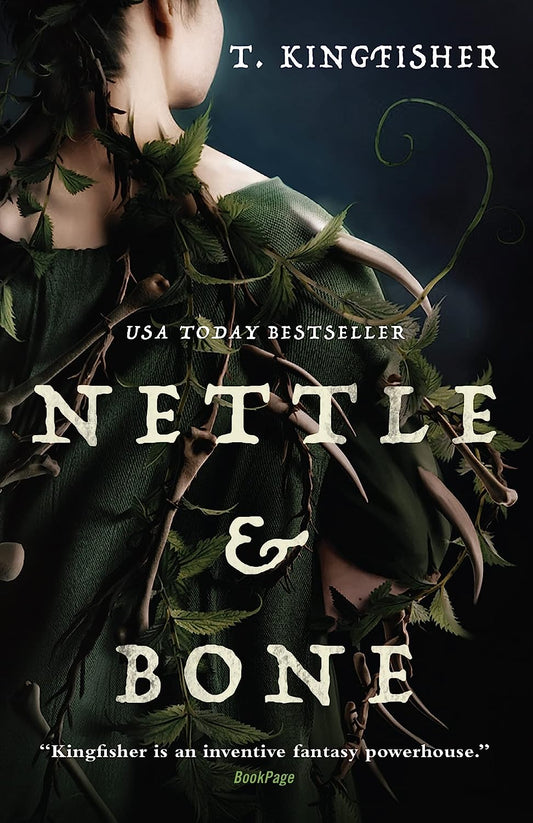 Nettle & Bone - T. Kingfisher