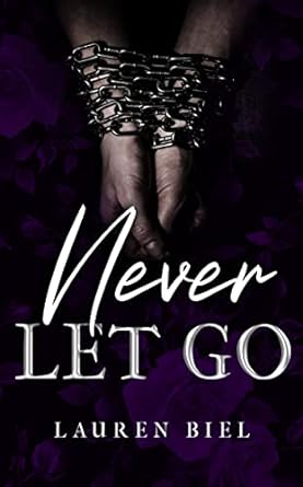 Never Let Go - Lauren Biel