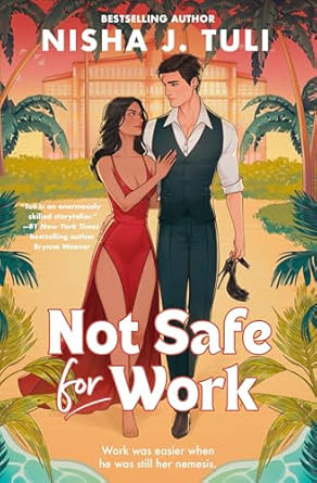 Not Safe For Work - Nisha J. Tuli
