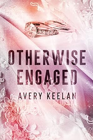 Otherwise Engaged - Avery Keelan