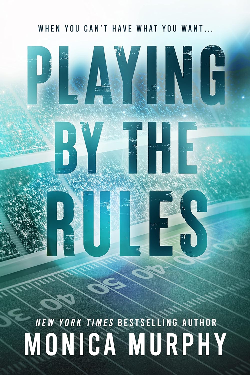 Playing by the Rules - Monica Murphy