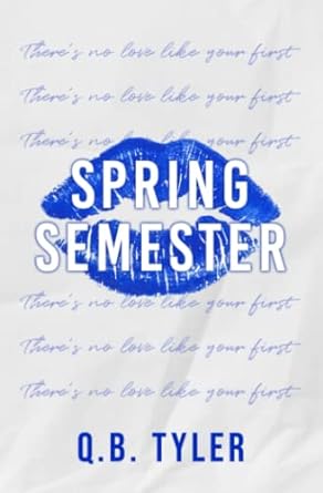 Spring Semester - Q.B Tyler