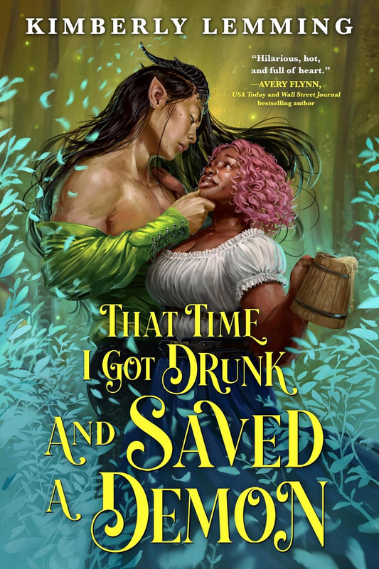 That Time I Got Drunk and Saved a Demon - Kimberly Lemming