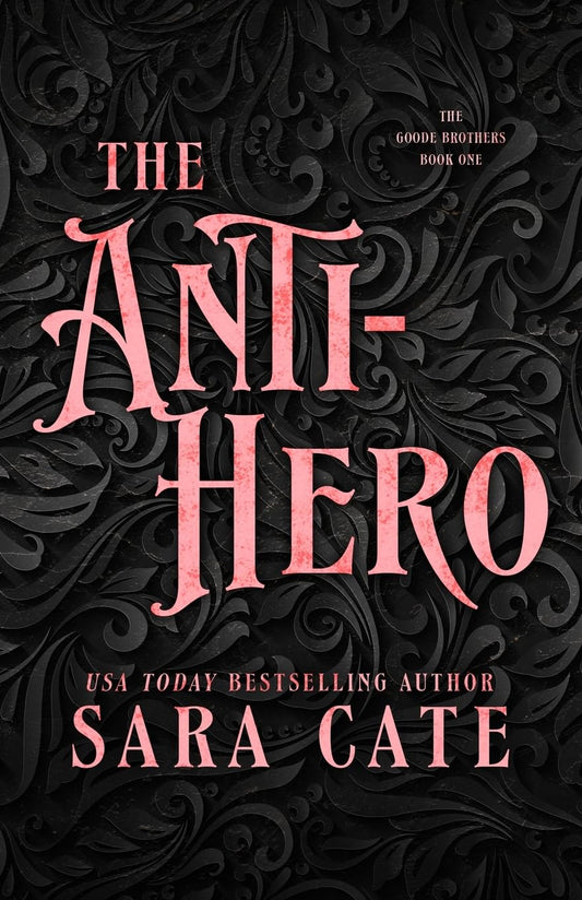 The Anti-Hero - Sara Cate