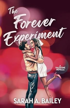 The Forever Experiment - Sarah A. Bailey